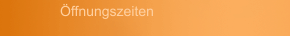Öffnungszeiten