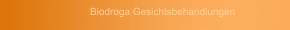Biodroga Gesichtsbehandlungen